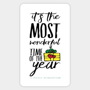 IT IS THE MOST WONDERFUL TIME OF THE YEAR Magnet